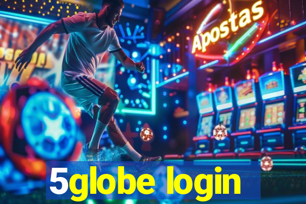 5globe login